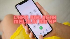 Cara melacak melalui no hp